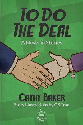 To Do the Deal, A Novel in Stories