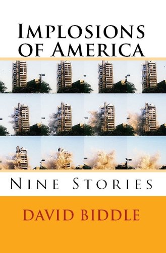 Implosions of America: Nine Stories