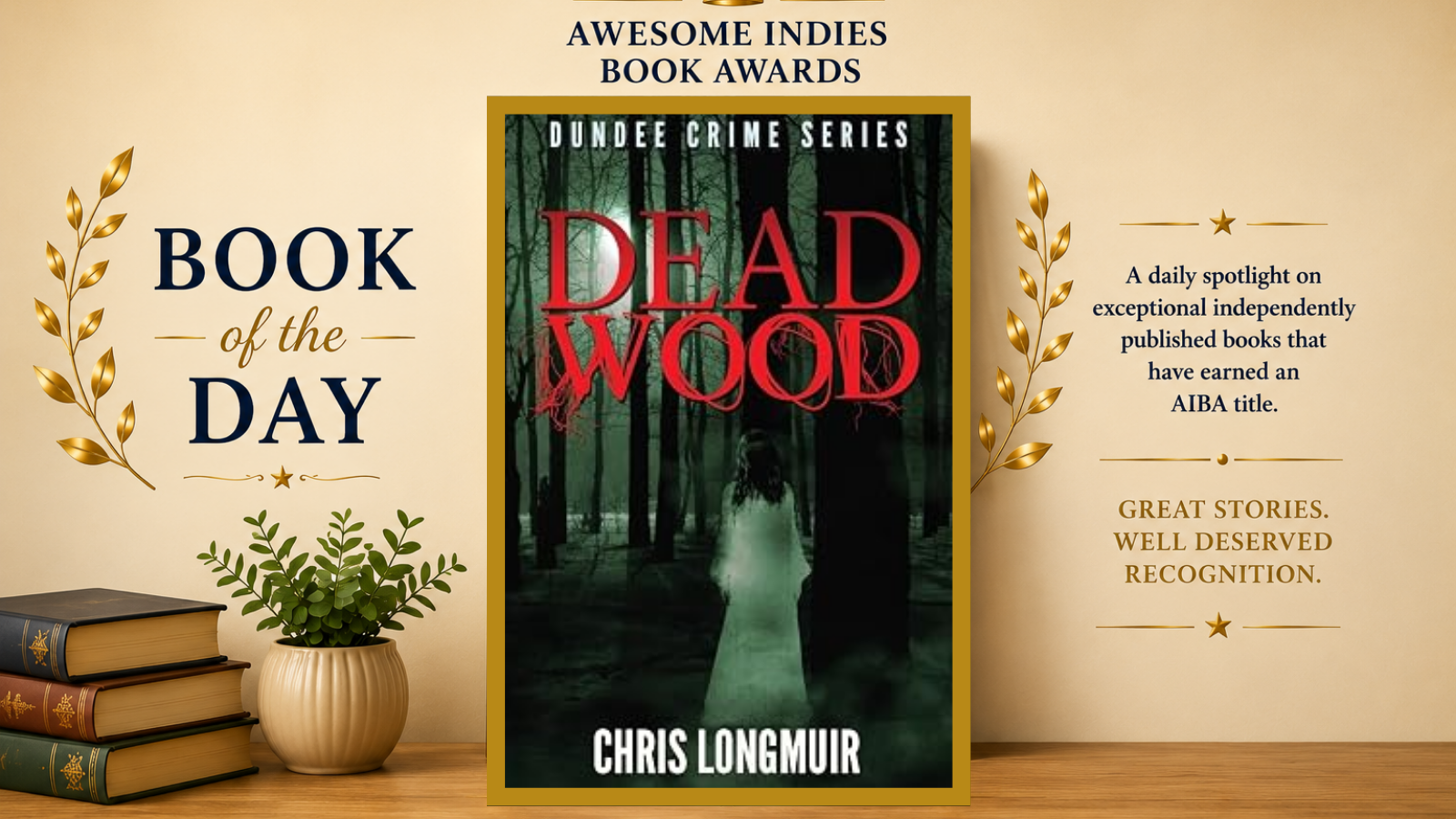 DEAD WOOD (Dundee Crime Series #2) by CHRIS LONGMUIR